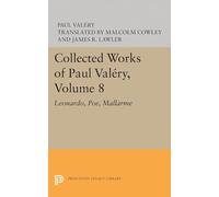 Collected Works of Paul Valery, Volume 8: Leonardo, Poe, Mallarme (Princeton Legacy Library): 449 (Bollingen Series)