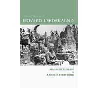 Collected Writings of Edward Leedskalnin: Magnetic Current & A Book in Every Home