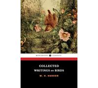 Collected Writings on Birds: Birds and Man, Birds in Town & Village, Birds in London