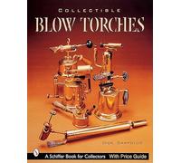 Collectible Blowtorches (Schiffer Book for Carvers)
