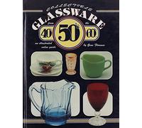 Collectible Glassware from the 40's, 50's, 60's: An Illustrated Value Guide
