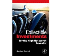 Collectible Investments for the High Net Worth Investor (Elsevier Finance)