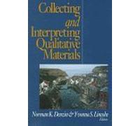 Collecting and Interpreting Qualitative Materials