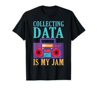 Collecting Data is my Jam Data Analyst T-Shirt