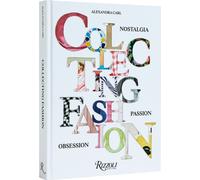 Collecting Fashion : Nostalgia, Passion, Obsession