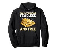 Collecting GOLD COLLECTOR FEARLESS AND FREE Gold Collector Pullover Hoodie