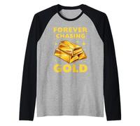 Collecting Gold FOREVER CHASING GOLD Funny Gold Collector Raglan Baseball Tee