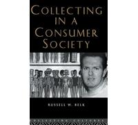 Collecting in a Consumer Society (Collecting Cultures)