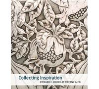 Collecting Inspiration - Edward C. Moore at Tiffany & Co.
