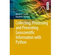 Collecting, Processing and Presenting Geoscientific Information with Python