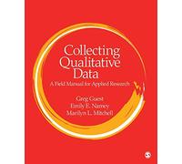 Collecting Qualitative Data: A Field Manual for Applied Research
