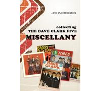 Collecting The Dave Clark Five - Miscellany (Collecting The Dave Clark Five On Vinyl)