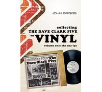 Collecting The Dave Clark Five on vinyl - Volume 1 : The U.S.A L.Ps