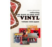 Collecting the Dave Clark Five on Vinyl - Volume 12A Japan: 12