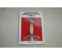 Collecting the Edged Weapons of the Third Reich Volume IV (2nd Edition)