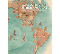 Collecting the "Other Americas" : Ancient Americas Collections in Art Museums