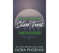 Collecting the Silver Foxes: A Forestville Silver Foxes Short Story Collection (Forestville Silver Foxes Novellas)