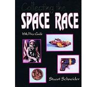 Collecting the Space Race (Price Guide Included)