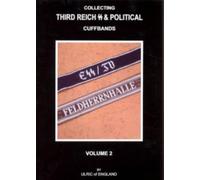 Collecting Third Reich SS & Political Cuffbands. Volume 2