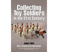 Collecting Toy Soldiers in the 21st Century