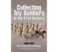 Collecting Toy Soldiers in the 21st Century