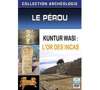 Collection archéologie - Le Pérou - Kuntur Wasi : L'or des Incas
