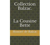 Collection Balzac. La Cousine Bette