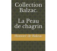 Collection Balzac. La Peau de chagrin