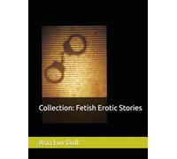 Collection: Fetish Erotic Stories