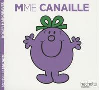 Collection Monsieur Madame (Mr Men & Little Miss): Mme Canaille – Hachette Livre