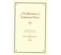 Collection of Letters to Nuns : Profitable Instructions for Laymen and Monastics