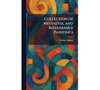Collection of Mediaeval and Renaissance Paintings