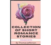 Collection of Short Romance Stories: This romantic novel is especially great for traveling, bedtime, and reading aloud at home.