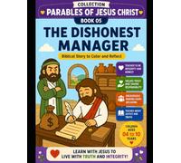 Collection of the Parables of Jesus Christ: The Dishonest Manager