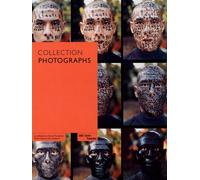 Collection Photographs: A History of Photography Through the Collections of the Centre Pompidou, Musée National d'Art Moderne: "A History of ... Pompidou, Musee National d'Art Moderne"