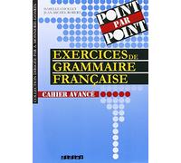 Collection point par point: Exercices de grammaire francaise - Cahier avance