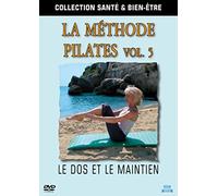 Collection santé et bien-être : La Méthode Pilates Vol. 5 : Le dos et le maintien