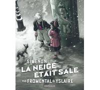 Collection Simenon, les romans durs - La Neige était sale: Tome 1, La neige était sale