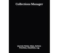 Collections Manager: Journal, Notes, Ideas, Actions, Priorities, Checklists, Log | Tool for Daily Goal Setting Tracker | Time Management | Performance Reviews | Project Office Book Gifts for Meetings