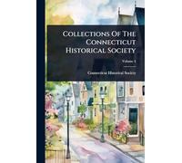 Collections Of The Connecticut Historical Society