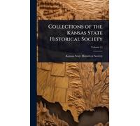 Collections of the Kansas State Historical Society