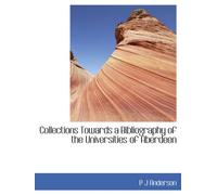 Collections Towards a Bibliography of the Universities of Aberdeen