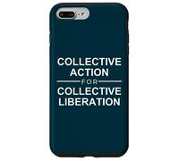 Collective action for collective liberation freedom quote Case for iPhone 7 Plus/8 Plus