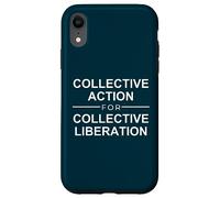 Collective action for collective liberation freedom quote Case for iPhone XR