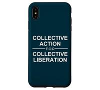 Collective action for collective liberation freedom quote Case for iPhone XS Max