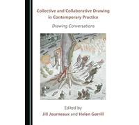Collective and Collaborative Drawing in Contemporary Practice: Drawing Conversations