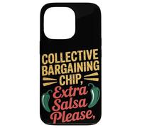 Collective Bargaining Chip Extra Salsa Please Labor Day Case for iPhone 13 Pro