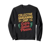 Collective Bargaining Chip Extra Salsa Please Labor Day Sweatshirt