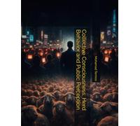 Collective Consciousness, Herd Behavior and Public Perception