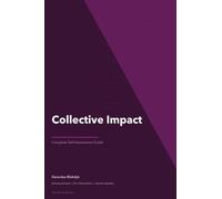 Collective Impact A Complete Guide